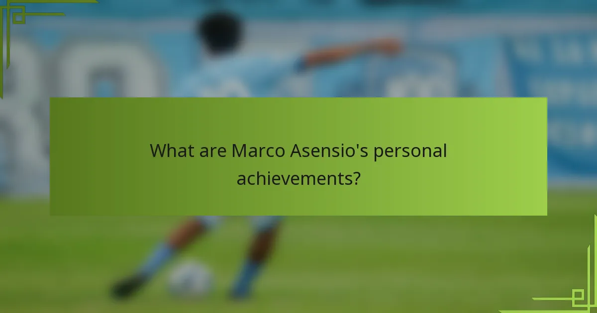 What are Marco Asensio's personal achievements?