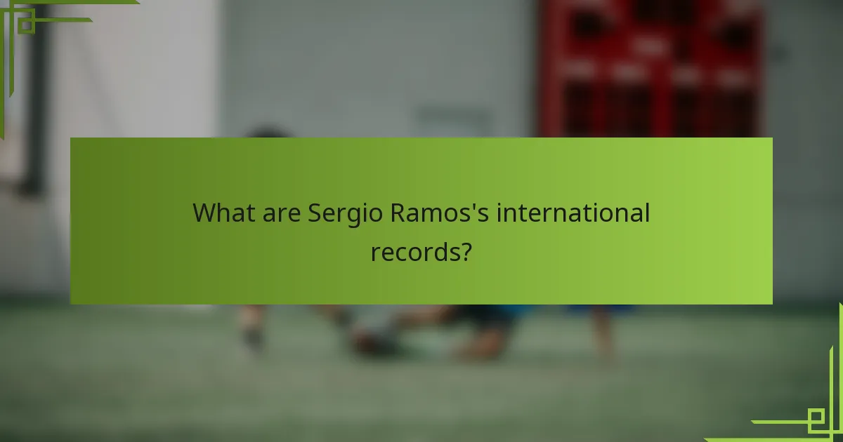 What are Sergio Ramos's international records?